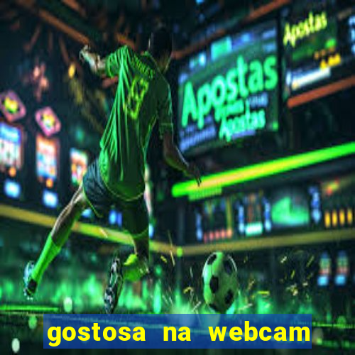 gostosa na webcam ao vivo